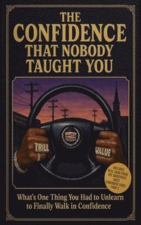 bokomslag Confidence That Nobody Taught You