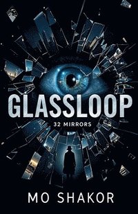 bokomslag Glassloop: 32 Mirrors