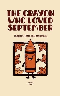 bokomslag Crayon Who Loved September