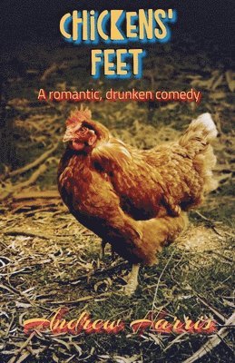 Andrew Harris - Chickens' Feet, Häftad