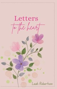 bokomslag Letters To The Heart