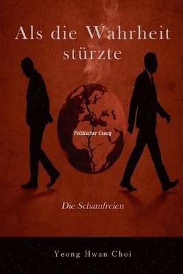 Als die Wahrheit stürzte