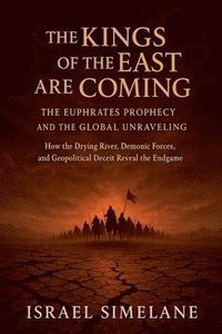 bokomslag Kings of the East Are Coming