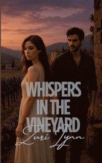 bokomslag Whispers In The Vineyard