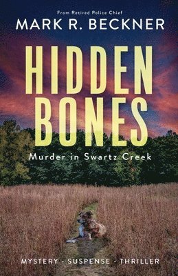 Mark R Beckner, Mark Beckner - Hidden Bones - Murder in Swartz Creek, Häftad