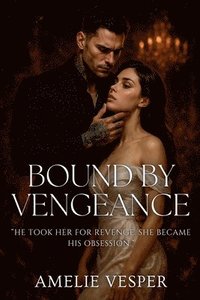 bokomslag Bound by Vengeance
