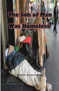 bokomslag Son of Man Was Homeless