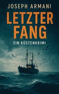 bokomslag Letzter Fang - Ein Küstenkrimi