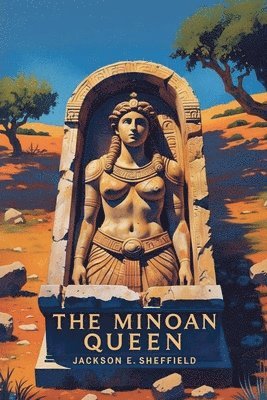 Jackson E Sheffield - Minoan Queen, Häftad