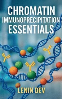 bokomslag Chromatin Immunoprecipitation Essentials