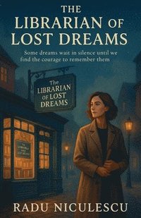 bokomslag The Librarian of Lost Dreams