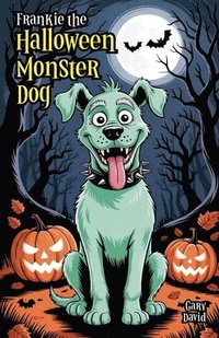 bokomslag Frankie the Halloween Monster Dog