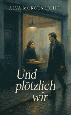 bokomslag Und plötzlich wir