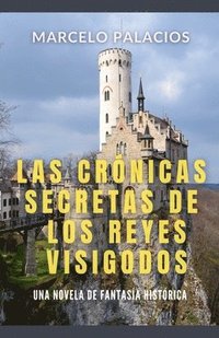 bokomslag Crónicas Secretas de los Reyes Visigodos