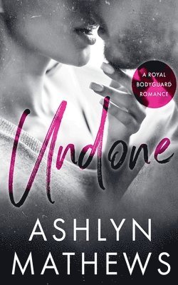 Ashlyn Mathews - Undone, Häftad