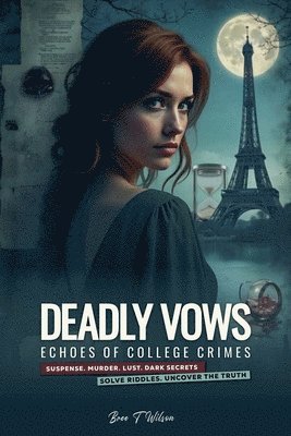 bokomslag Deadly Vows: Echoes of College Crimes