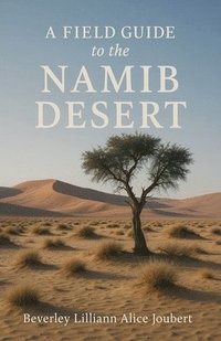 bokomslag Field Guide to the Namib Desert