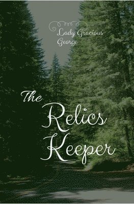 Lady Gracious George - Relics Keeper, Häftad
