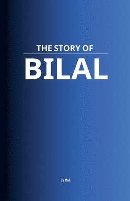 bokomslag The Story of Bilal