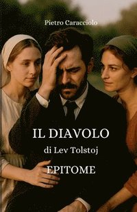 bokomslag IL DIAVOLO di Lev Tolstoj: Epitome