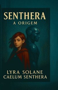 bokomslag Senthera - A Origem