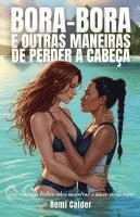bokomslag Bora-Bora e outras maneiras de perder a cabeça