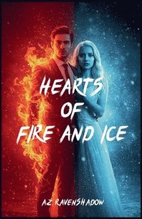bokomslag Hearts of Fire and Ice