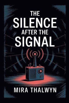 bokomslag Silence After the Signal