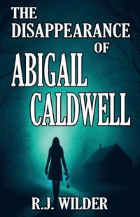 bokomslag Disappearance of Abigail Caldwell