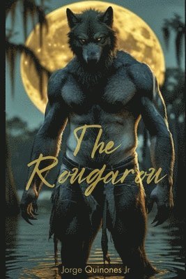 Jr. Quiñones, Jorge, Jorge Quiñones Jr - The Rougarou, Häftad