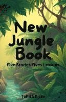 bokomslag New Jungle Book Five Stories Five Lessons