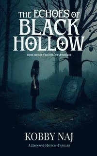 bokomslag The Echoes of Black Hollow