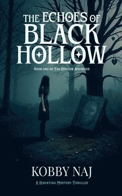 bokomslag The Echoes of Black Hollow