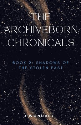 bokomslag Archiveborn Chronicals - book 2