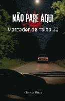 bokomslag Não pare aqui - Marcador de milha 22