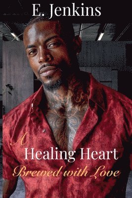 E Jenkins - Healing Heart Brewed with Love, Häftad