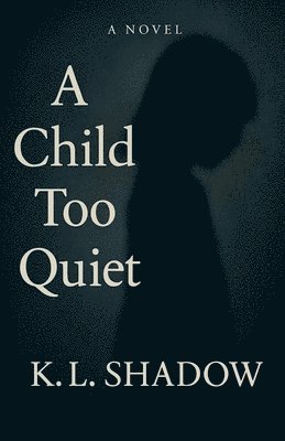 bokomslag Child Too Quiet