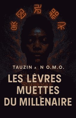 Tauzin - Les Lèvres Muettes du Millénaire, Häftad