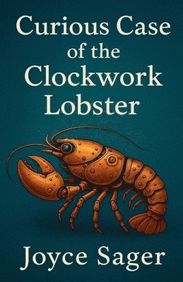 bokomslag Curious Case of the Clockwork Lobster