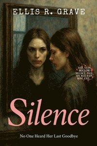 bokomslag Silence: No One Heard Her Last Goodbye