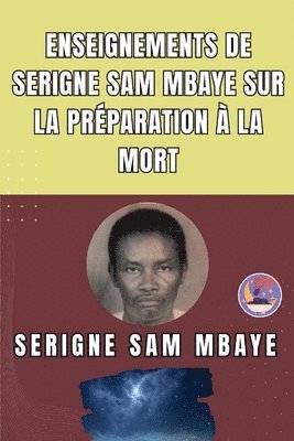 bokomslag Enseignements de Serigne Sam Mbaye sur la préparation à la mort