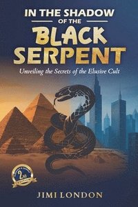 bokomslag In the Shadow of the Black Serpent