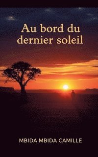 bokomslag Au bord du dernier soleil