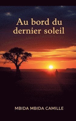 bokomslag Au bord du dernier soleil