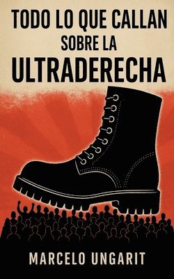 Marcelo Ungarit - Todo lo que callan sobre la ultraderecha, Häftad