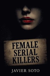 bokomslag Female Serial Killers