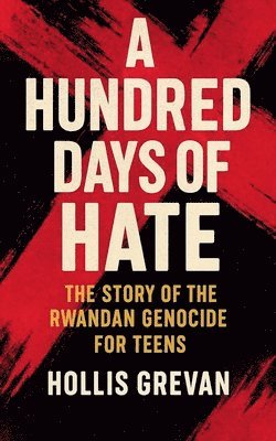 bokomslag A Hundred Days of Hate