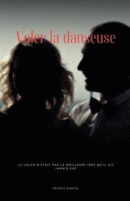 bokomslag Voler la danseuse