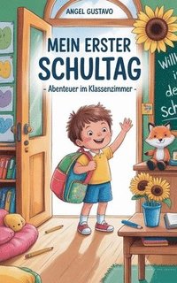 bokomslag Mein erster Schultag - Abenteuer im Klassenzimmer