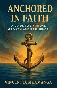bokomslag Anchored in Faith